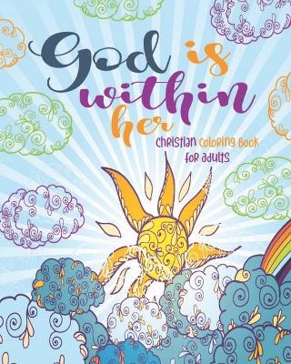 Book cover for God Is WithIn Her Christian Coloring Book For Adults