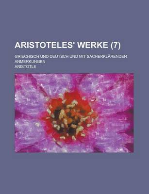 Book cover for Aristoteles' Werke; Griechisch Und Deutsch Und Mit Sacherklarenden Anmerkungen (7 )