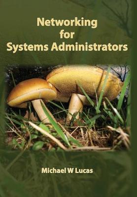 Book cover for Networking for Systems Administrators