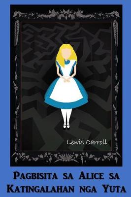 Book cover for Pagbisita Sa Alice Sa Katingalahan Nga Yuta