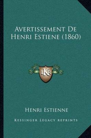 Cover of Avertissement de Henri Estiene (1860)