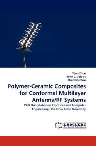 Cover of Polymer-Ceramic Composites for Conformal Multilayer Antenna/RF Systems