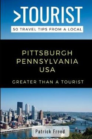 Cover of Greater Than a Tourist- Pittsburgh Pennsylvania USA