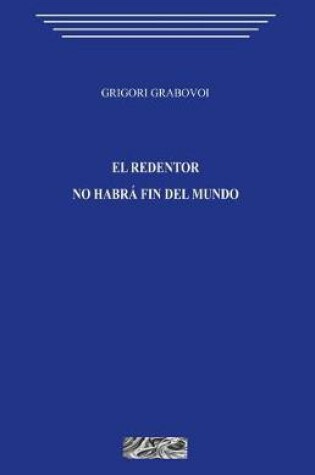 Cover of El Redentor. No Habra Fin del Mundo