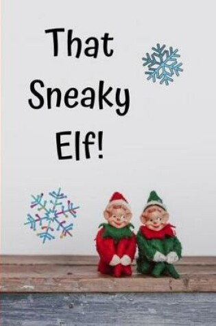 Cover of That Sneaky Elf!