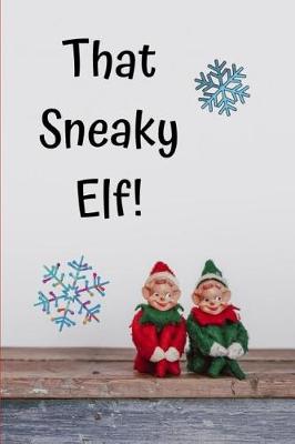 Book cover for That Sneaky Elf!