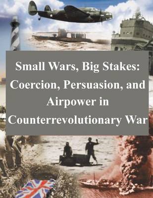 Book cover for Small Wars, Big Stakes