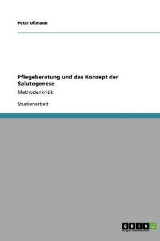 Cover of Pflegeberatung und das Konzept der Salutogenese