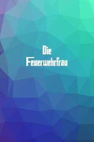 Cover of Die Feuerwehrfrau