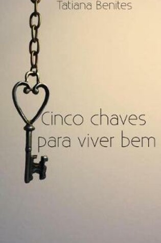 Cover of Cinco chaves para viver bem