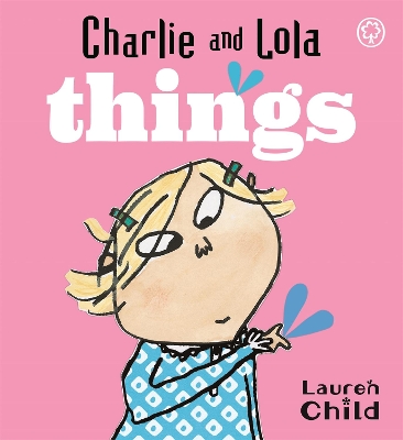 Book cover for Charlie and Lola: Things