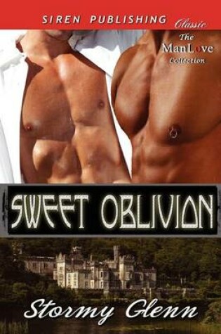 Cover of Sweet Oblivion (Siren Publishing Classic Manlove)