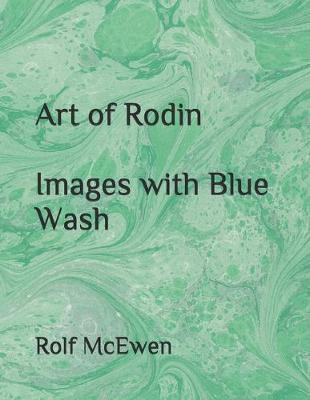 Book cover for Art of Rodin Images with Blue Wash