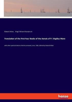 Book cover for Translation of the First Four Books of the Aeneis of P. Virgilius Maro