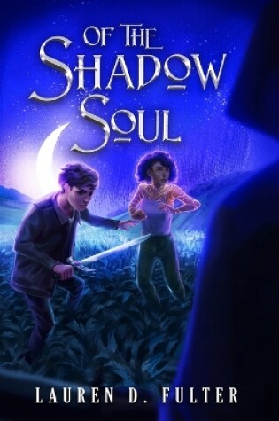 Cover of Of The Shadow Soul (Book Three of The Unanswered Questions Series)
