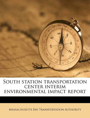 Book cover for South Station Transportation Center Interim Environmental Impact Report