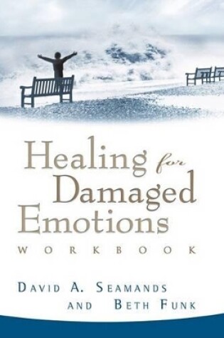 Cover of Healing for Damaged Emotions Workbook