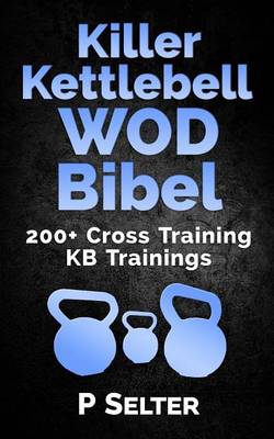 Book cover for Killer Kettlebell WOD Bibel