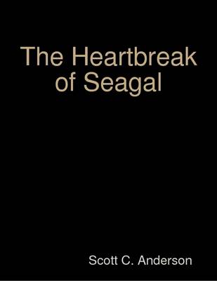 Book cover for The Heartbreak of Seagal