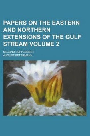 Cover of Papers on the Eastern and Northern Extensions of the Gulf Stream; Second Supplement Volume 2