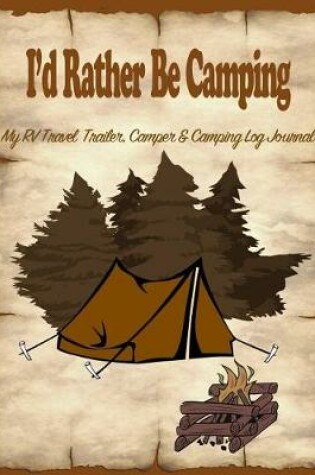 Cover of I'd Rather Be Camping