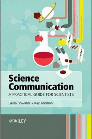 Cover of Science Communication: A Practical Guide for Scientists