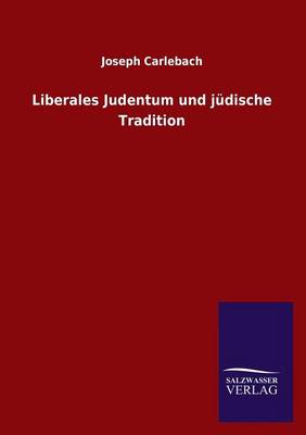 Cover of Liberales Judentum und judische Tradition