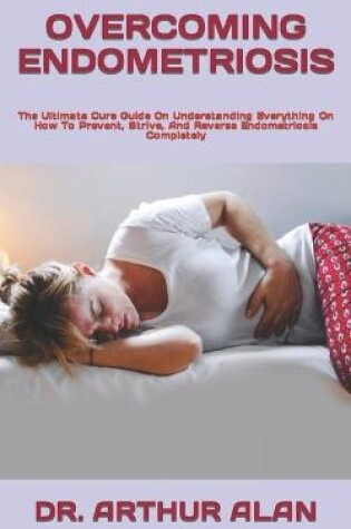 Cover of Overcoming Endometriosis