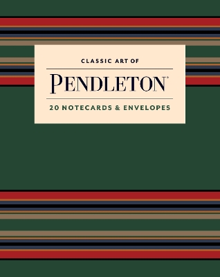 Book cover for Classic Art of Pendleton Notes