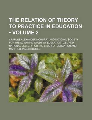 Book cover for The Relation of Theory to Practice in Education (Volume 2)