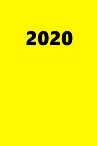 Cover of 2020 Daily Planner 2020 Yellow Color 384 Pages