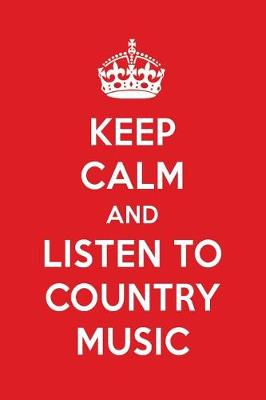 Book cover for Keep Calm and Listen to Country Music