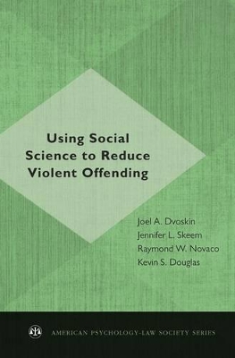 Book cover for Using Social Science to Reduce Violent Offending