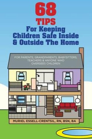 Cover of 68 Tips for Keeping Children Safe Inside & Outside the Home