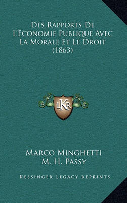 Book cover for Des Rapports de L'Economie Publique Avec La Morale Et Le Droit (1863)