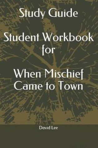 Cover of Study Guide Student Workbook for When Mischief Came to Town