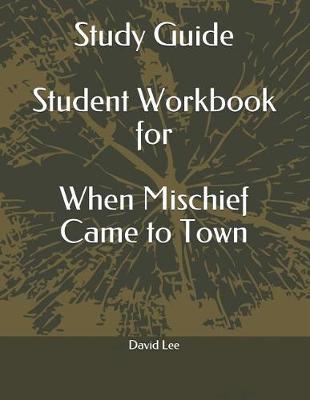 Book cover for Study Guide Student Workbook for When Mischief Came to Town