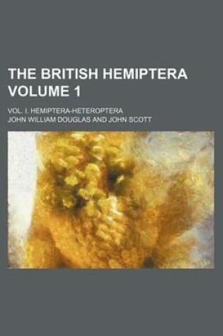 Cover of The British Hemiptera Volume 1; Vol. I. Hemiptera-Heteroptera