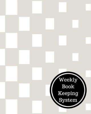 Book cover for Weekly Book Keeping System