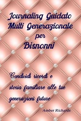 Book cover for Journaling Guidato Multi Generazionale Per Bisnonni