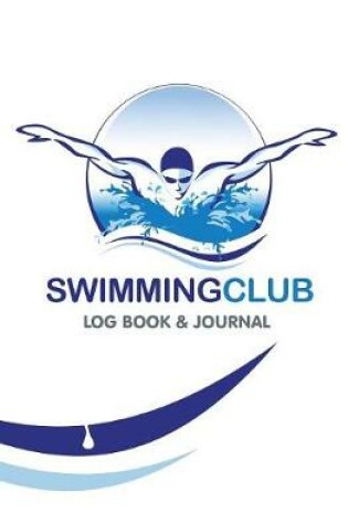 Cover of Swimming Club Log Book & Journal