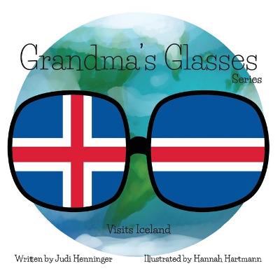 Book cover for Grandma's Glasses Series Visits Iceland