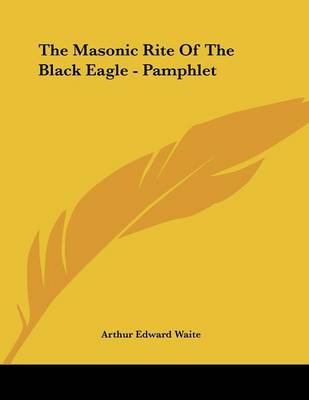 Book cover for The Masonic Rite of the Black Eagle - Pamphlet