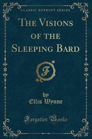 Cover of The Visions of the Sleeping Bard (Classic Reprint)