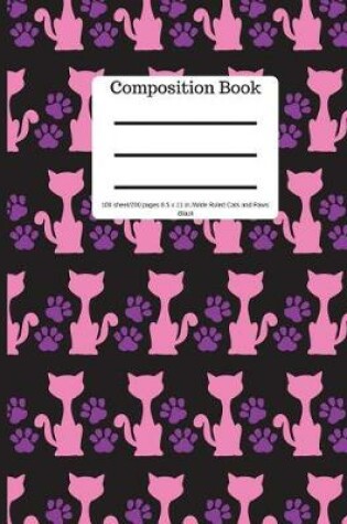 Cover of Composition Book 100 Sheet/200 Pages 8.5 X 11 In.-Wide Ruled-Cats and Paws-Black