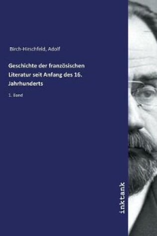 Cover of Geschichte der franzoesischen Literatur seit Anfang des 16. Jahrhunderts