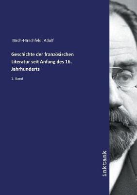 Book cover for Geschichte der franzoesischen Literatur seit Anfang des 16. Jahrhunderts