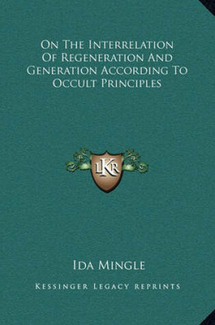 Cover of On the Interrelation of Regeneration and Generation According to Occult Principles