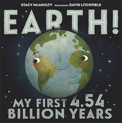 Book cover for Earth! My First 4.54 Billion Years