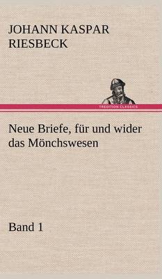 Book cover for Neue Briefe, Fur Und Wider Das Monchswesen - Erster Band